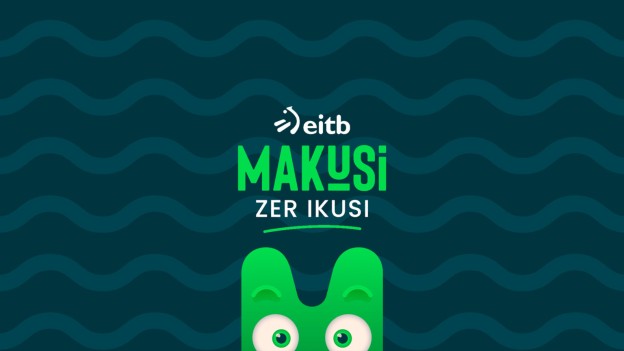 EITB-MAKUSI-ZER-IKUSI-1536x864.jpg