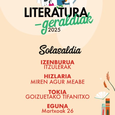 Literatura-geraldiak_2025_saioak_mobilentzako_SOLASALDIA GOIZUETA ITZULERAK.jpg